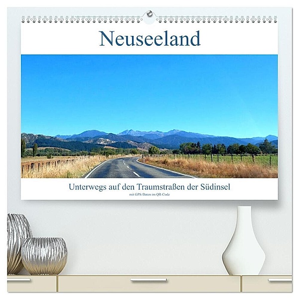 Neuseeland Unterwegs auf den Traumstrassen der Südinsel (hochwertiger Premium Wandkalender 2024 DIN A2 quer), Kunstdruck in Hochglanz, Gerold Dudziak