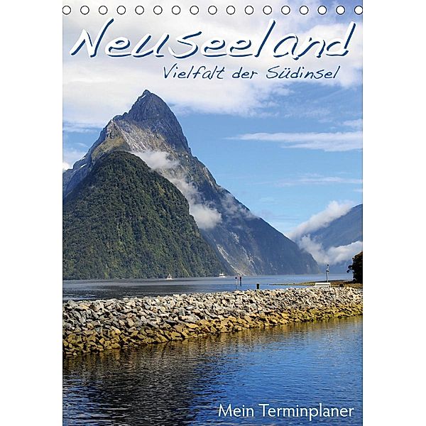 Neuseeland - Vielfalt der Südinsel (Tischkalender 2021 DIN A5 hoch), Jana Thiem-Eberitsch