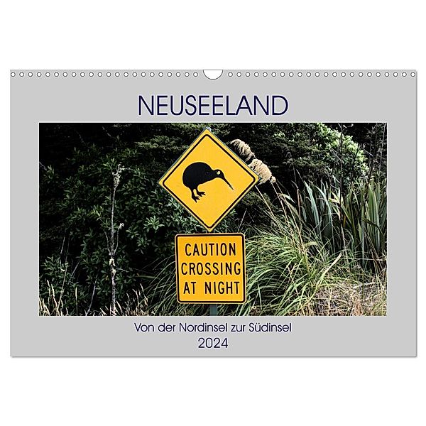 Neuseeland - Von der Nordinsel zur Südinsel (Wandkalender 2024 DIN A3 quer), CALVENDO Monatskalender, Wolfgang A. Langenkamp