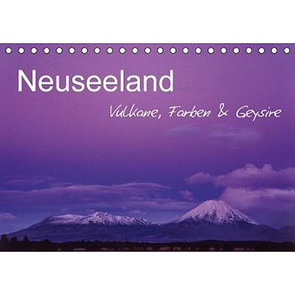 Neuseeland - Vulkane, Farben & Geysire (Tischkalender 2015 DIN A5 quer), Ferry BÖHME