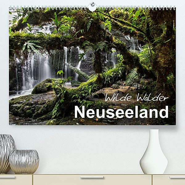 Neuseeland - Wilde Wälder (Premium, hochwertiger DIN A2 Wandkalender 2023, Kunstdruck in Hochglanz), Ferry Böhme