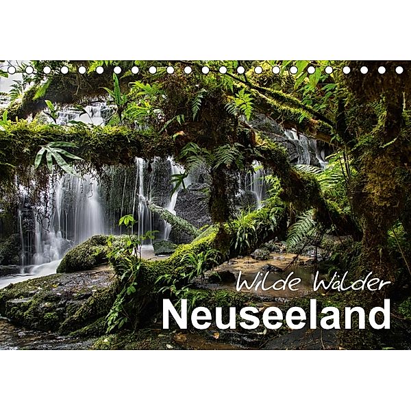 Neuseeland - Wilde Wälder (Tischkalender 2018 DIN A5 quer), Ferry BÖHME
