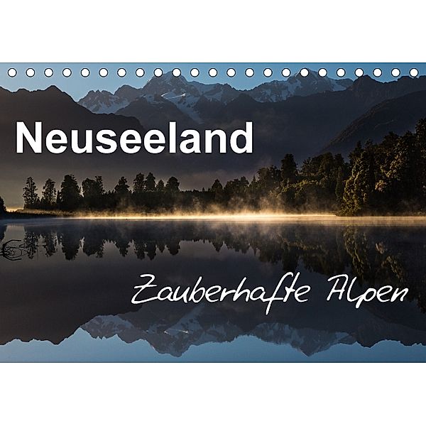 Neuseeland - Zauberhafte Alpen (Tischkalender 2018 DIN A5 quer), Ferry BÖHME