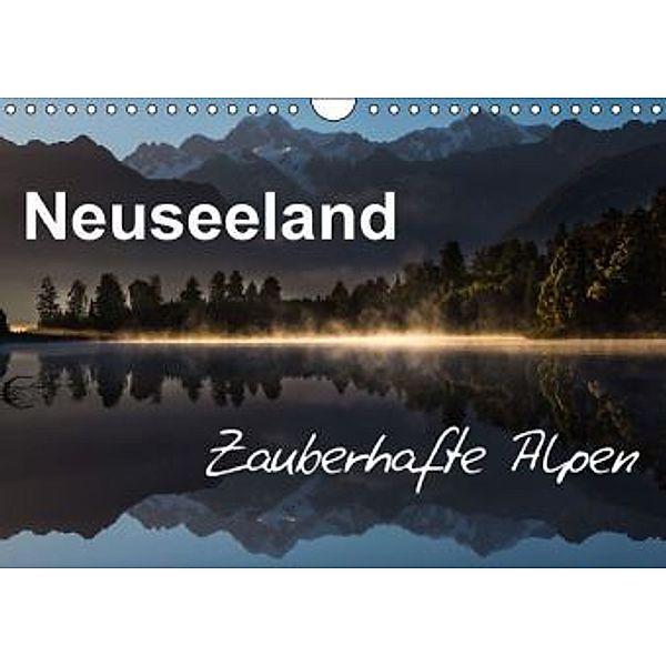 Neuseeland - Zauberhafte Alpen (Wandkalender 2016 DIN A4 quer), Ferry Böhme