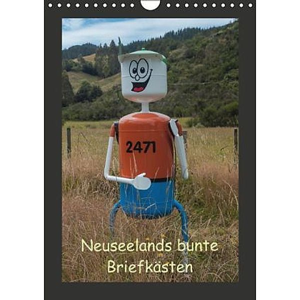 Neuseelands bunte Briefkästen (Wandkalender 2016 DIN A4 hoch), Gundis Bort