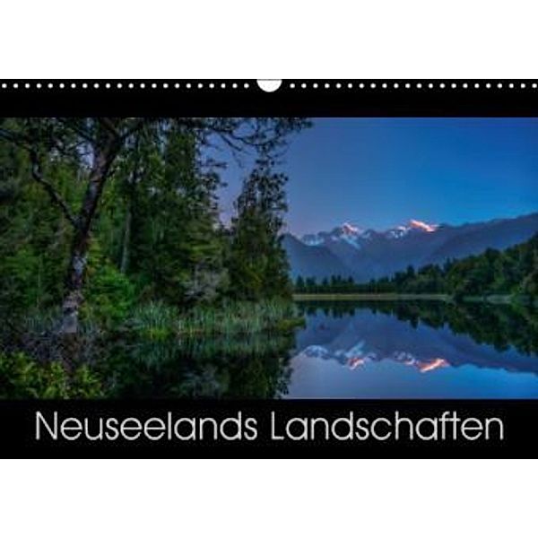 Neuseelands Landschaften (Wandkalender 2015 DIN A3 quer), René Ehrhardt