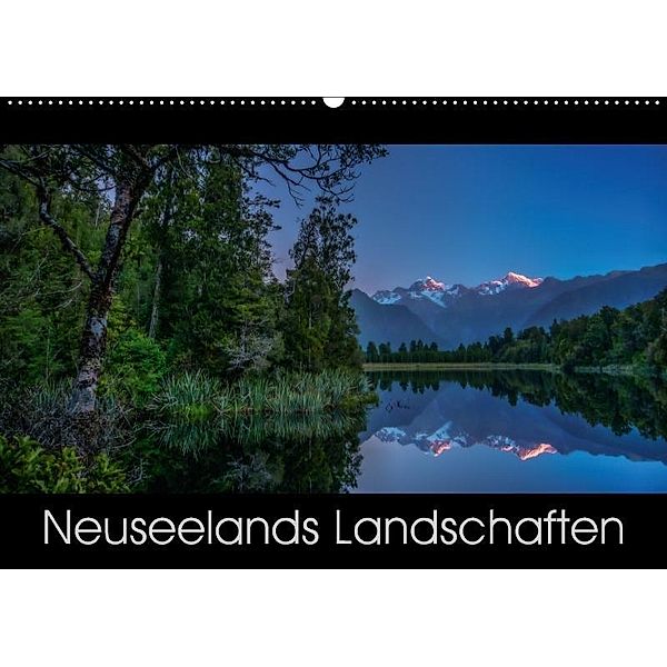 Neuseelands Landschaften (Wandkalender 2017 DIN A2 quer), René Ehrhardt
