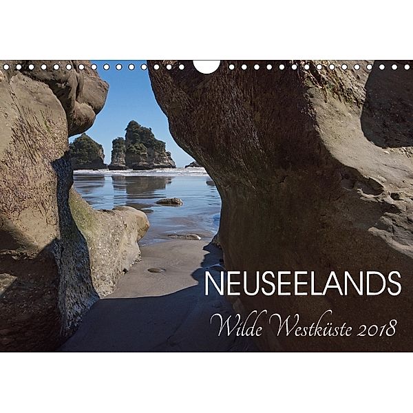 Neuseelands wilde Westküste (Wandkalender 2018 DIN A4 quer), Katja Jentschura