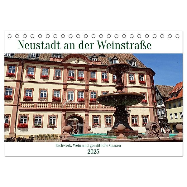 Neustadt an der Weinstaße - Fachwerk, Wein und gemütliche Gassen (Tischkalender 2025 DIN A5 quer), CALVENDO Monatskalender, Calvendo, Ilona Andersen