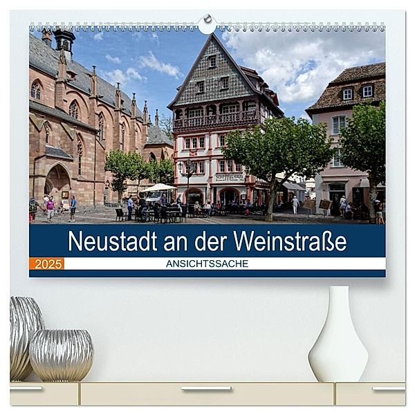 Neustadt an der Weinstrasse - Ansichtssache (hochwertiger Premium Wandkalender 2025 DIN A2 quer), Kunstdruck in Hochglanz, Calvendo, Thomas Bartruff