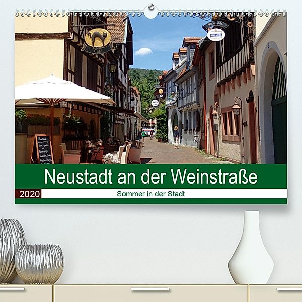Neustadt an der Weinstraße - Sommer in der Stadt (Premium-Kalender 2020 DIN A2 quer), Ilona Andersen