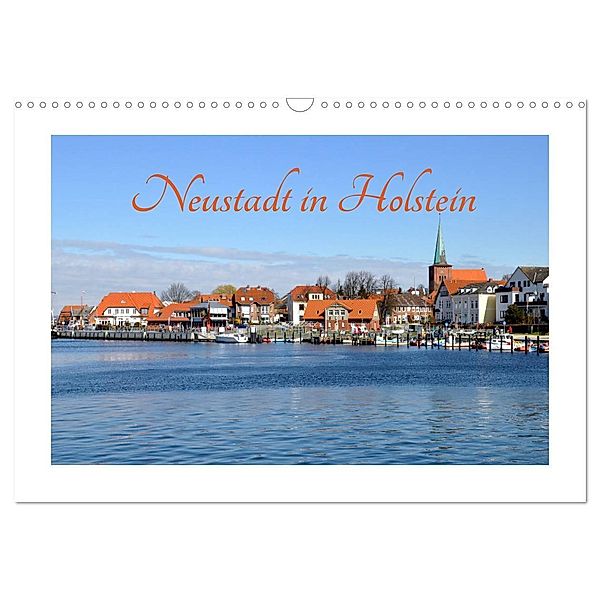 Neustadt in Holstein - Charmante Stadt am Meer (Wandkalender 2024 DIN A3 quer), CALVENDO Monatskalender, Petra Giesecke