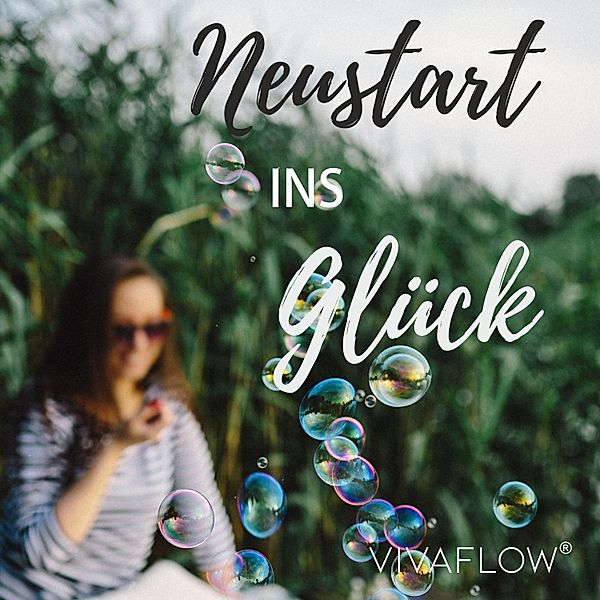 Neustart ins Glück – Zitate, Inspirationen & Affirmationen, Katja Schütz