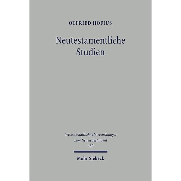 Neutestamentliche Studien, Otfried Hofius