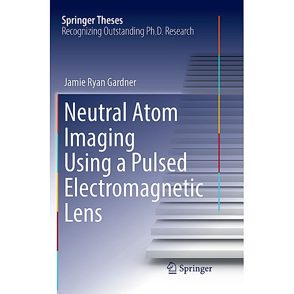 Neutral Atom Imaging Using a Pulsed Electromagnetic Lens, Jamie Ryan Gardner