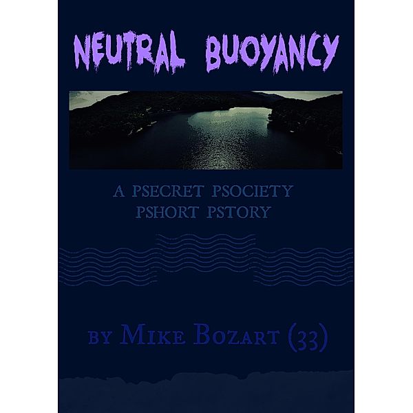 Neutral Buoyancy, Mike Bozart