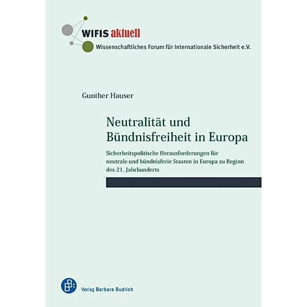 Neutralität und Bündnisfreiheit in Europa / WIFIS-aktuell Bd.52, Gunther Hauser