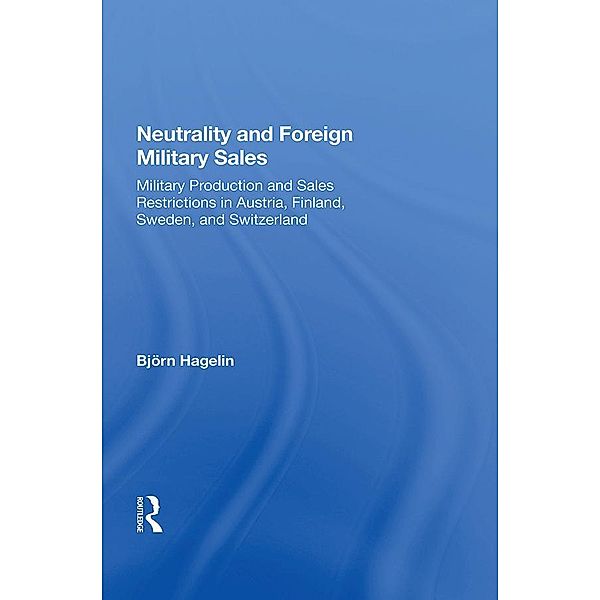 Neutrality and Foreign Military Sales, Björn Hagelin