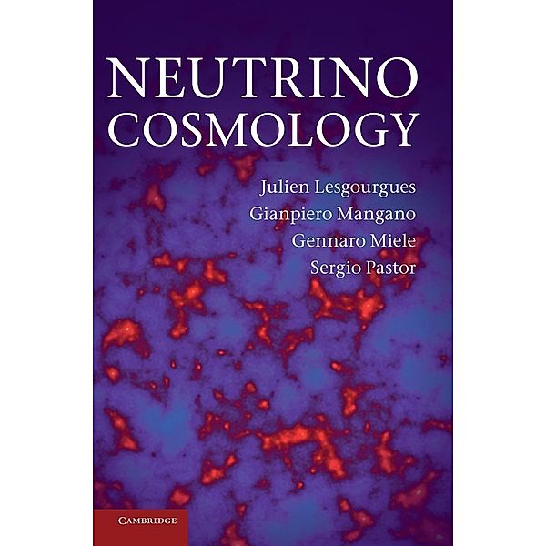 Neutrino Cosmology, Julien Lesgourgues, Gianpiero Mangano, Gennaro Miele