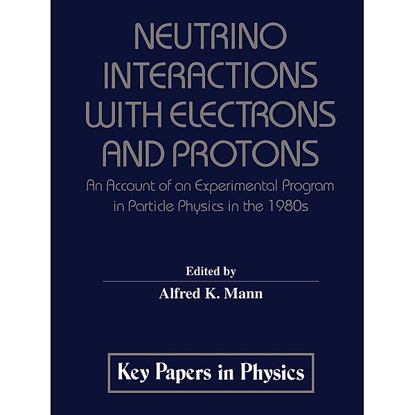 Neutrino Interactions with Electrons and Protons, A.K. Mann