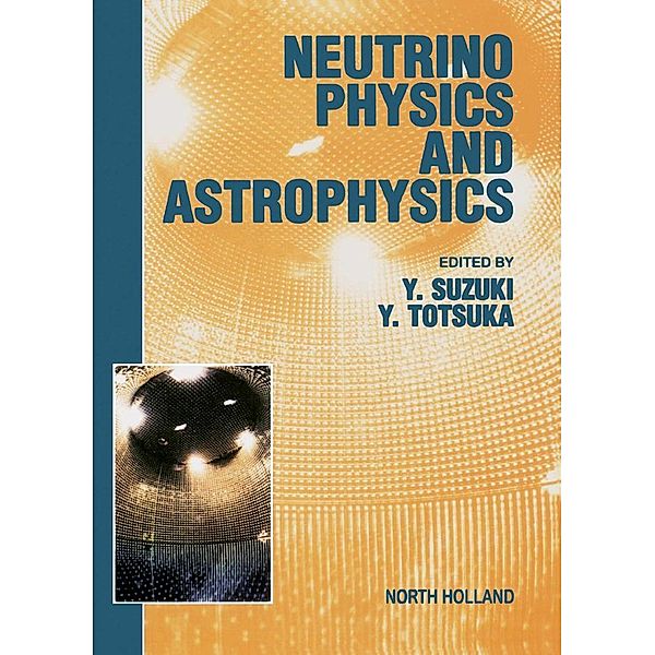Neutrino Physics and Astrophysics, Y. Suzuki, Y. Totsuka