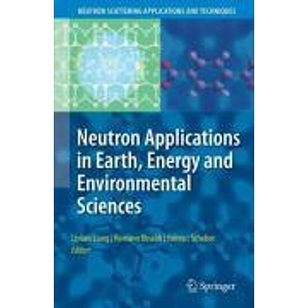 Neutron Applications in Earth, Energy and Environmental Sciences / Neutron Scattering Applications and Techniques