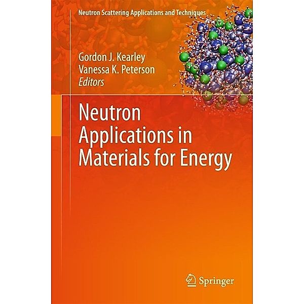 Neutron Applications in Materials for Energy / Neutron Scattering Applications and Techniques