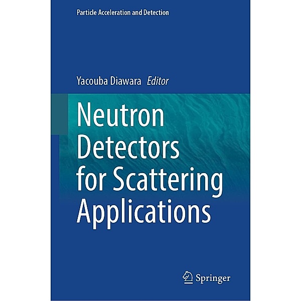 Neutron Detectors for Scattering Applications / Particle Acceleration and Detection