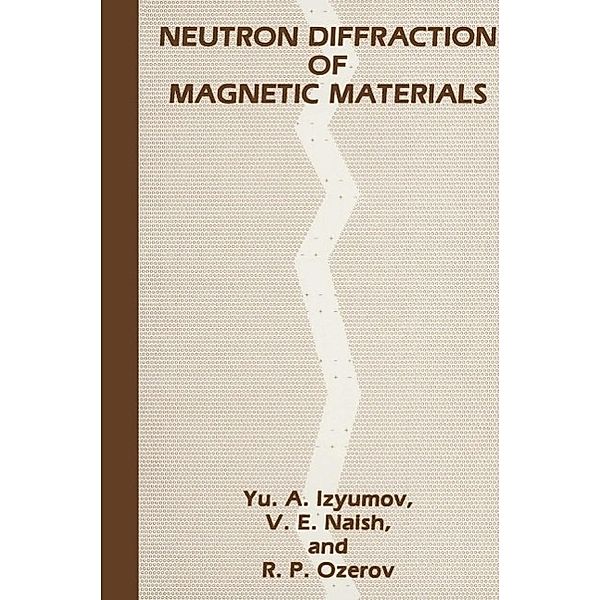 Neutron Diffraction of Magnetic Materials, Izyumov, V. E. Naish, R. P. Ozerov