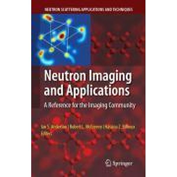 Neutron Imaging and Applications / Neutron Scattering Applications and Techniques