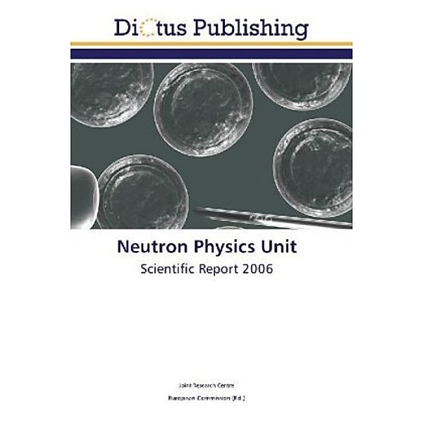 Neutron Physics Unit, . Joint Research Centre
