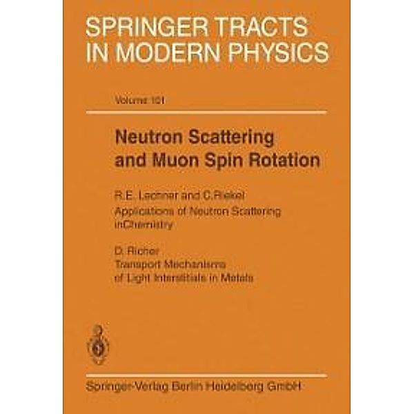 Neutron Scattering and Muon Spin Rotation / Springer Tracts in Modern Physics Bd.101