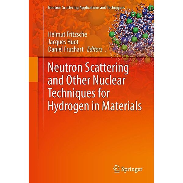 Neutron Scattering and Other Nuclear Techniques for Hydrogen in Materials / Neutron Scattering Applications and Techniques