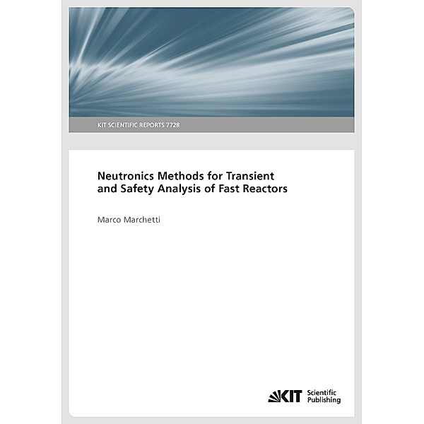 Neutronics Methods for Transient and Safety Analysis of Fast Reactors, Marco Marchetti