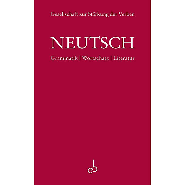 Neutsch, Gesellschaft zur Stärkung der Verben