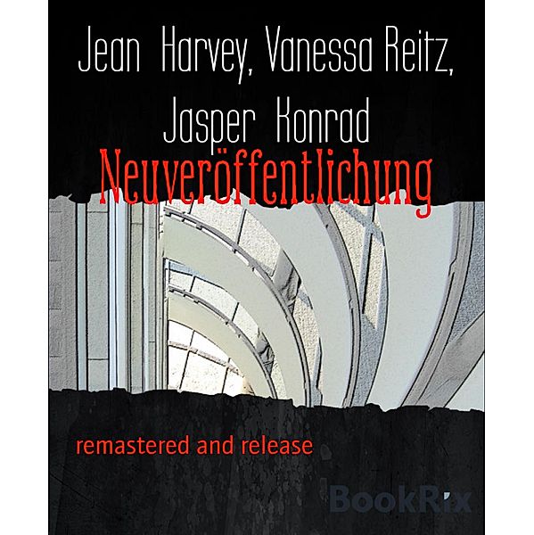 Neuveröffentlichung, Jean Harvey, Jasper Konrad, Vanessa Reitz
