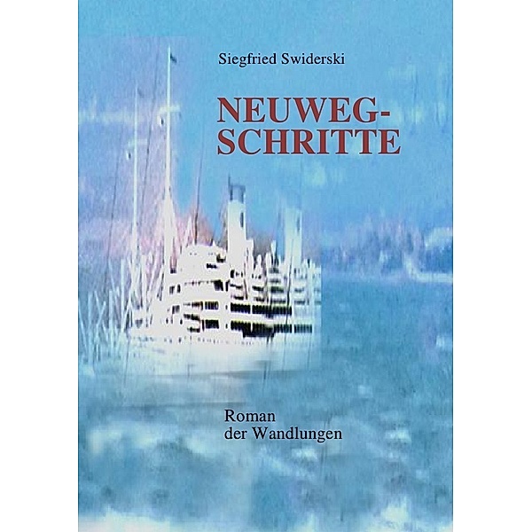 Neuwegschritte, Siegfried Swiderski