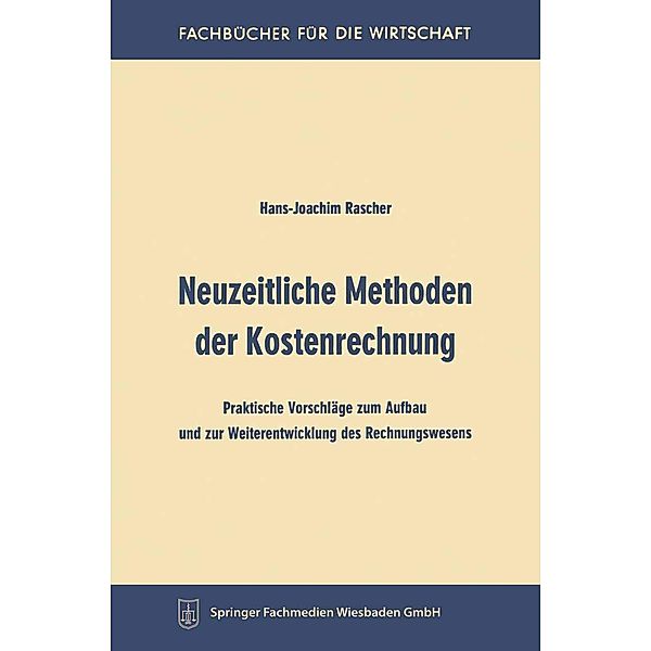 Neuzeitliche Methoden der Kostenrechnung / Fachbücher für die Wirtschaft, Hans-Joachim Rascher