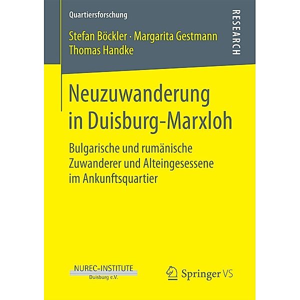Neuzuwanderung in Duisburg-Marxloh / Quartiersforschung, Stefan Böckler, Margarita Gestmann, Thomas Handke