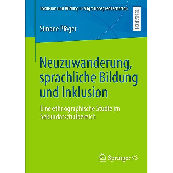 Neuzuwanderung, sprachliche Bildung und Inklusion / Inklusion und Bildung in Migrationsgesellschaften, Simone Plöger