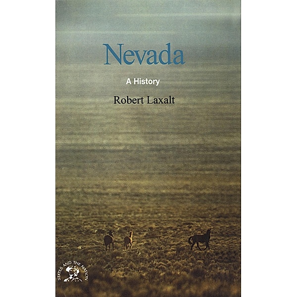 Nevada: A Bicentennial History, Robert Laxalt
