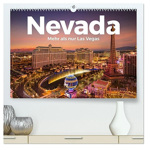 Nevada - Mehr als nur Las Vegas (hochwertiger Premium Wandkalender 2024 DIN A2 quer), Kunstdruck in Hochglanz, Benjamin Lederer