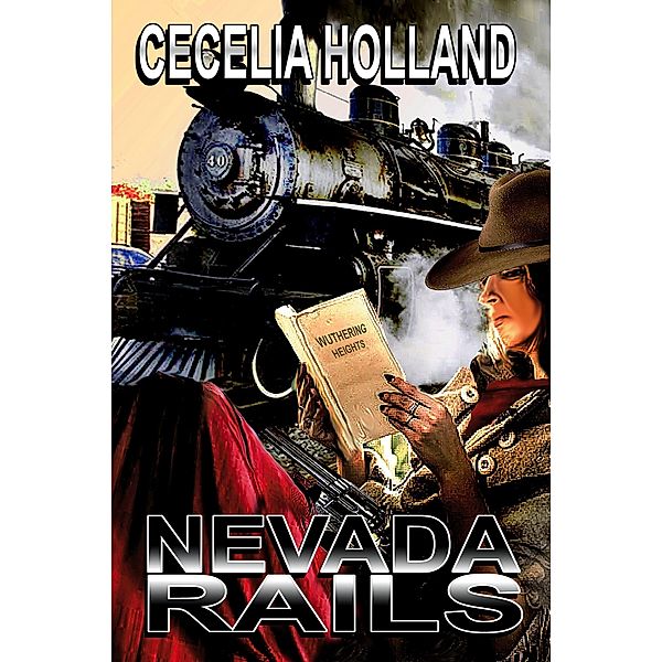 Nevada Rails, Cecelia Holland