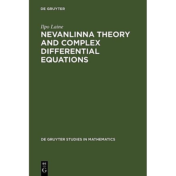 Nevanlinna Theory and Complex Differential Equations / De Gruyter Studies in Mathematics Bd.15, Ilpo Laine