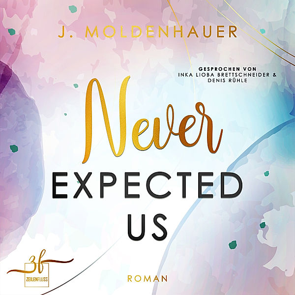 Never - 3 - Never Expected Us, J. Moldenhauer