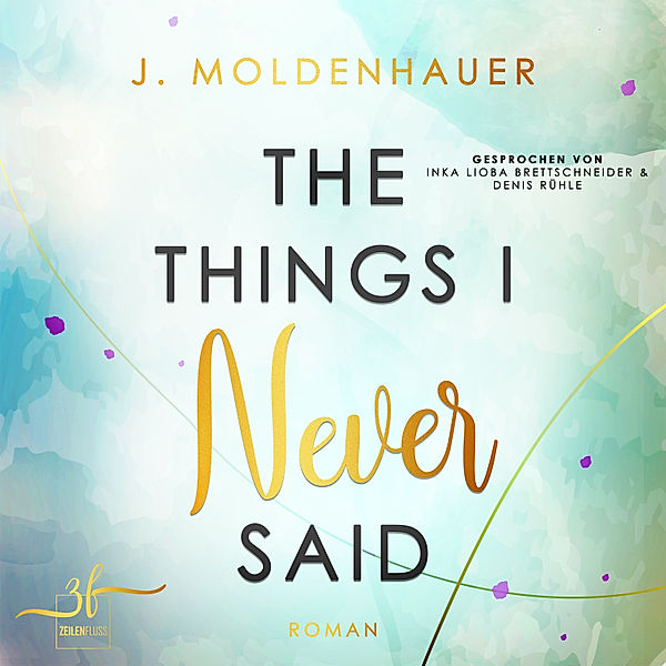 Never - 4 - The Things I Never Said, J. Moldenhauer