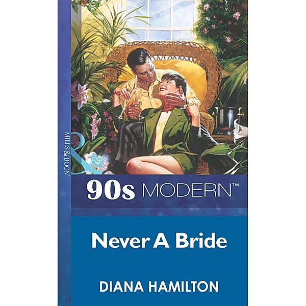 Never A Bride, Diana Hamilton