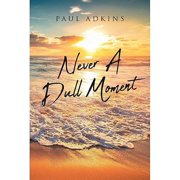 Never A Dull Moment, Paul Adkins