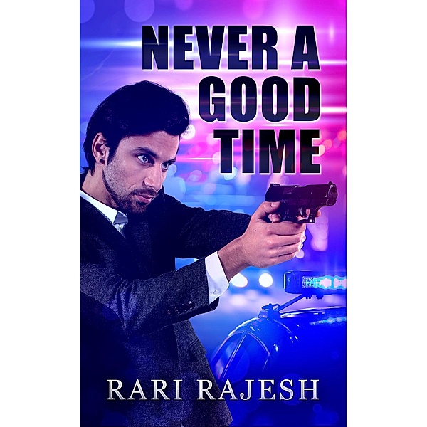 Never a Good Time, Rari Rajesh