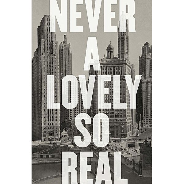 Never a Lovely So Real: The Life and Work of Nelson Algren, Colin Asher